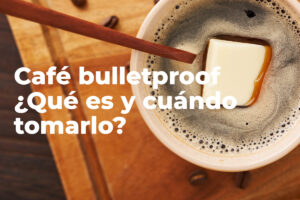Qué es el café bulletproof y cuándo tomarlo