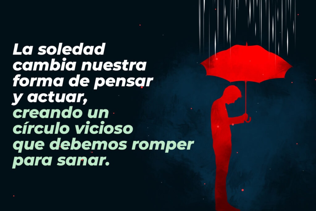 La soledad afecta a nuestra forma de pensar y actuar, impactando en la salud mental.